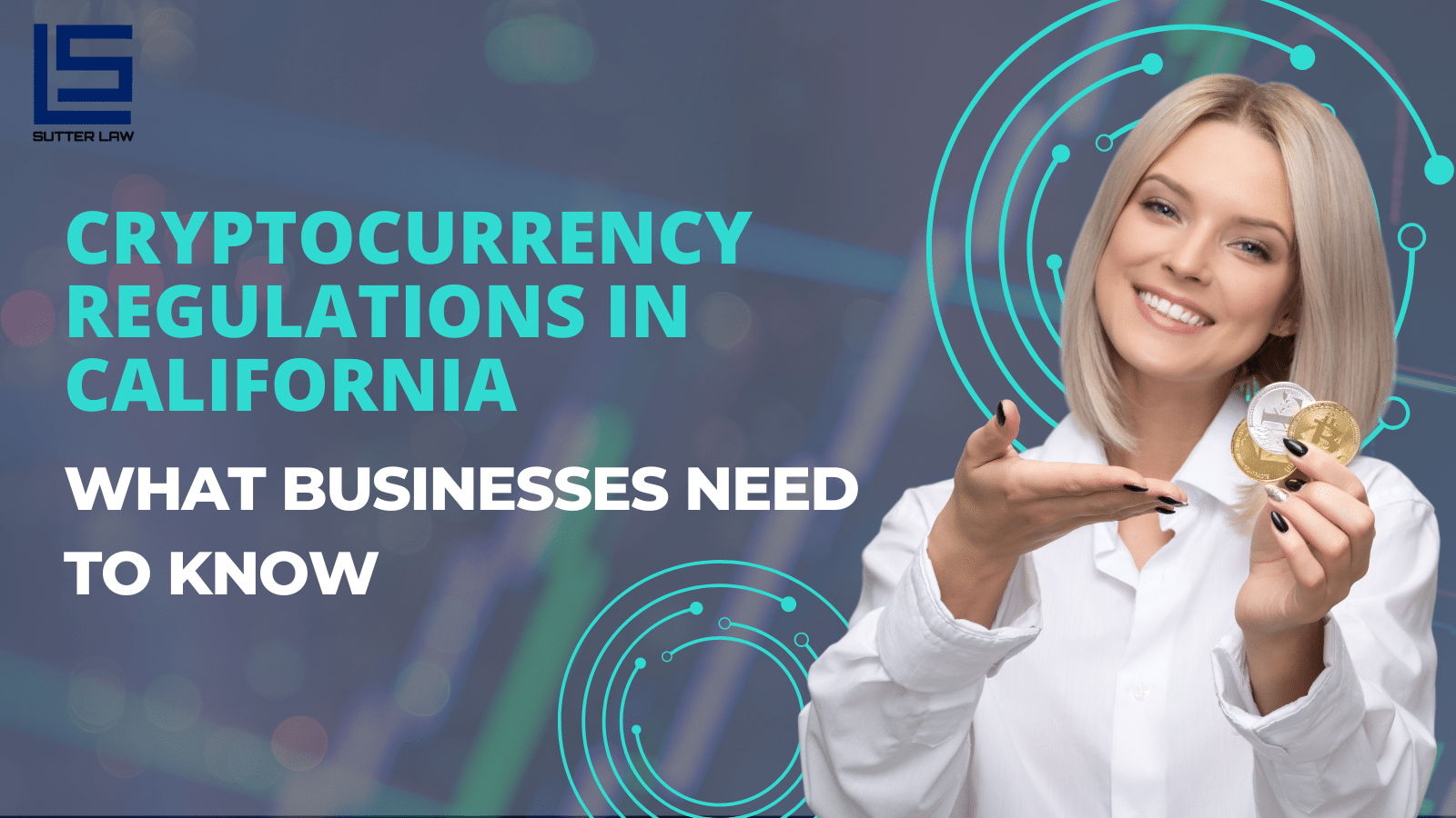Cryptocurrency Regulations in California - Sutter Law