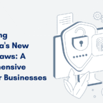 Series A Financing: What It Is and How to Secure It? 2 Navigating California's New Privacy Laws