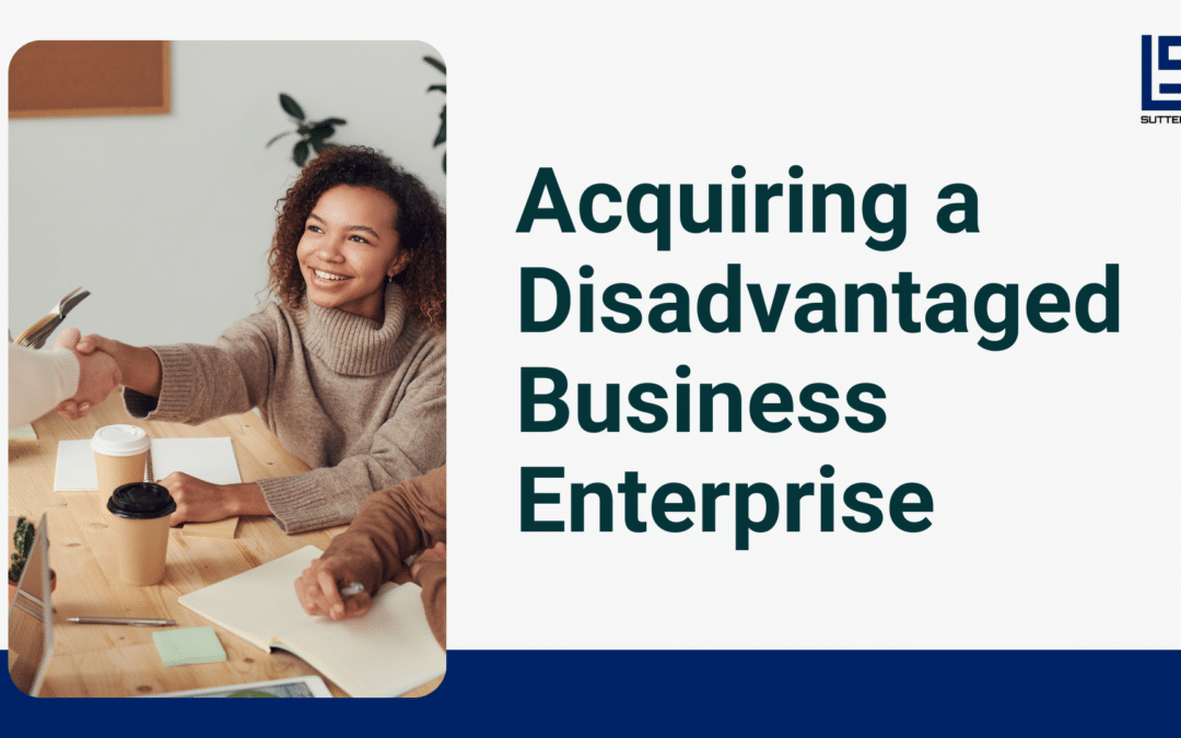 Acquiring a Disadvantaged Business Enterprise