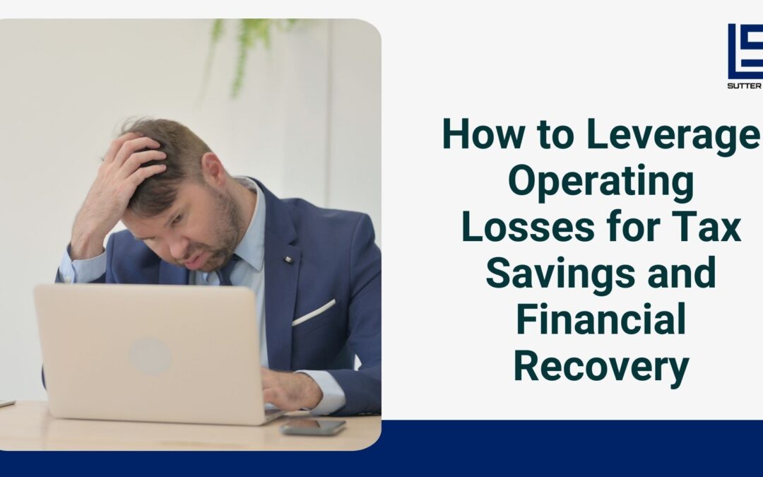 How to Leverage Operating Losses for Tax Savings and Financial Recovery