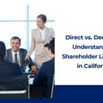 Direct vs. Derivative: Understanding Shareholder Litigation in California 1 Understanding Shareholder Litigation