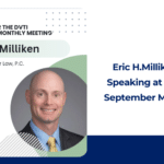 Eric H.Milliken Is Speaking at DVTI's September Meeting