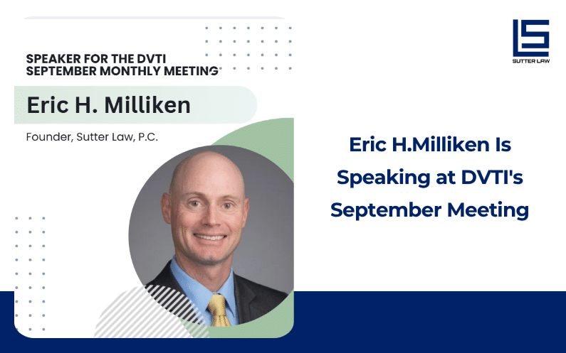 Eric H.Milliken Is Speaking at DVTI's September Meeting