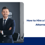 How to Hire a Business Attorney